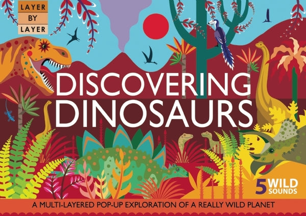 Book cover of Layer By Layer: Discovering Dinosaurs by Anne Rooney (Ed.), Suzanne Carpenter (Illus.)