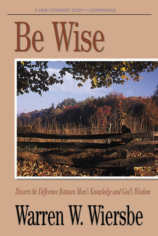 Book cover of Be Wise: I Corinthians by Warren W. Wiersbe