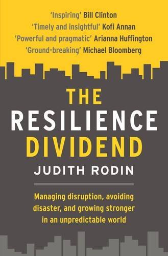 Book cover of The Resilience Dividend by Judith Rodin