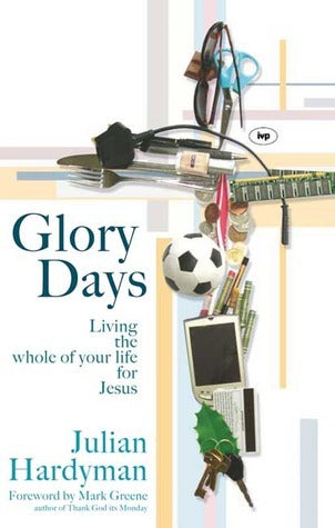 Book cover of Glory Days by Julian Hardyman