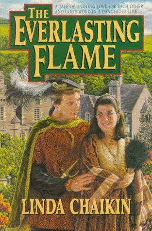 Book cover of The Everlasting Flame: A Tale of Undying Love for Each Other and God's Word in a Dangerous Time by L.L. Chaikin, Linda Lee Chaikin