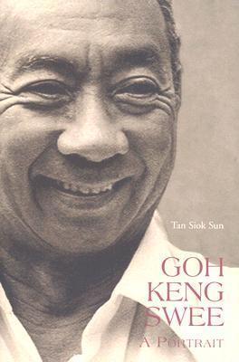 Book cover of Goh Keng Swee: A Portrait by Tan Siok Sun