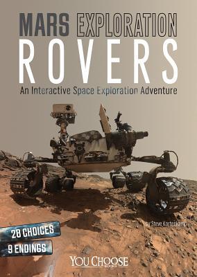 Book cover of Mars Exploration Rovers: An Interactive Space Exploration Adventure by Steve Kortenkamp