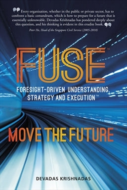 Book cover of Fuse: Foresight-Driven Understanding, Strategy And Execution by Devadas Krishnadas
