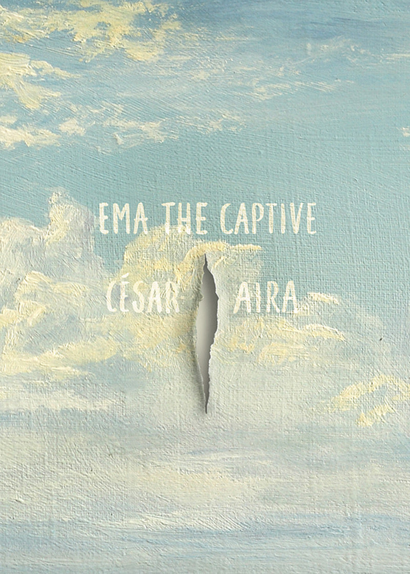 Book cover of Ema, The Captive by César Aira, Chris    Andrews (Trans.)