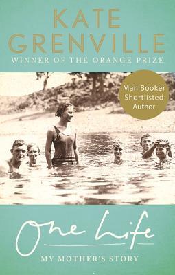 Book cover of One Life: My Mother's Story by Kate Grenville
