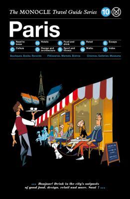 Book cover of Paris: The Monocle Travel Guide by Monocle (Creator), Tyler Brule (Ed.), Andrew Tuck (Ed.), Joe Pickard (Ed.)