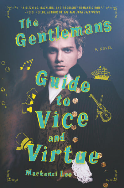 Book cover of The Gentleman's Guide to Vice and Virtue by Mackenzi Lee