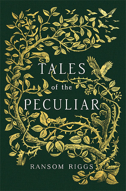 Book cover of Tales Of The Peculiar by Ransom Riggs, Andrew   Davidson (Illus.)