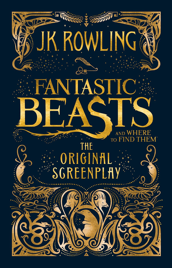 Book cover of Fantastic Beasts And Where To Find Them: The Original Screenplay by J.K. Rowling