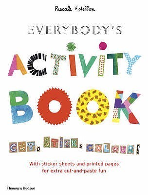 Book cover of Everybody's Activity Book: Cut, Stick, Colour! /anglais by Estellon Pascale