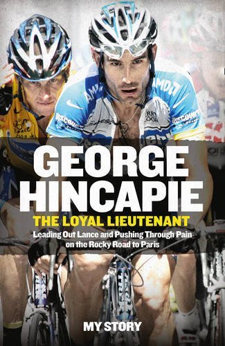 Book cover of Loyal Lieutenant Leading Out Lance & Pus by George Hincapie (artist)