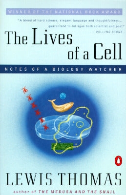 Book cover of The Lives Of A Cell: Notes Of A Biology Watcher by Lewis Thomas