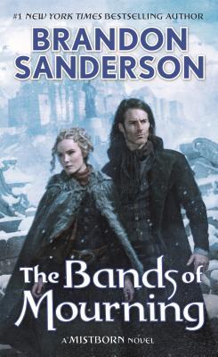Book cover of The Bands Of Mourning by Brandon Sanderson