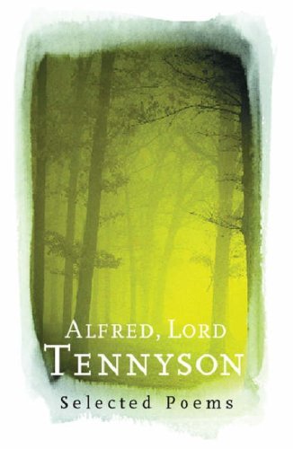 Book cover of Alfred, Lord Tennyson: Selected Poems by Alfred Tennyson, Michael Baron