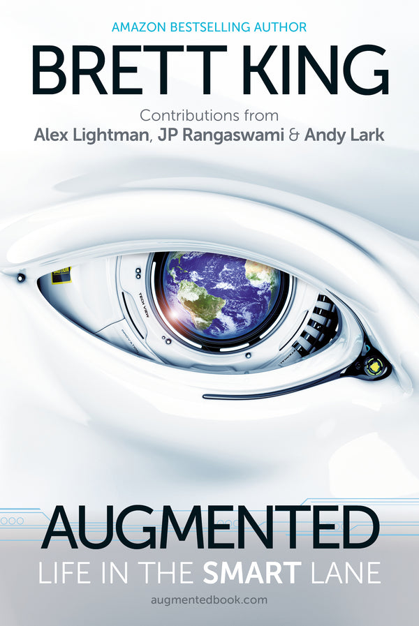 Book cover of Augmented: Life In The Smart Lane by Brett  King