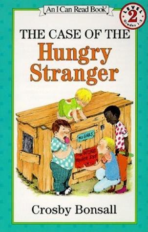 Book cover of The Case Of The Hungry Stranger by Crosby Newell Bonsall
