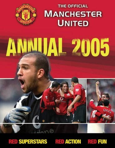 Book cover of The Official Manchester United Annual 2005 by Adam Bostock