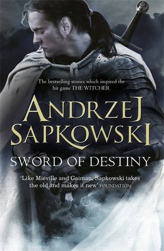 Book cover of Sword Of Destiny by Andrzej Sapkowski, David   French (Trans.)