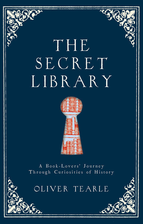 Book cover of The Secret Library by Oliver Tearle