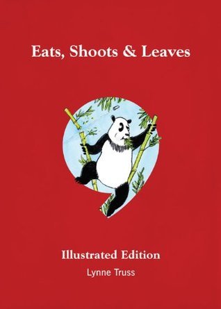 Book cover of Eats, Shoots & Leaves by Lynne Truss