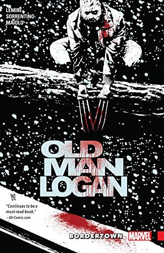 Book cover of Wolverine: Old Man Logan, Vol. 2: Bordertown by Jeff Lemire, Andrea Sorrentino (Illus.)