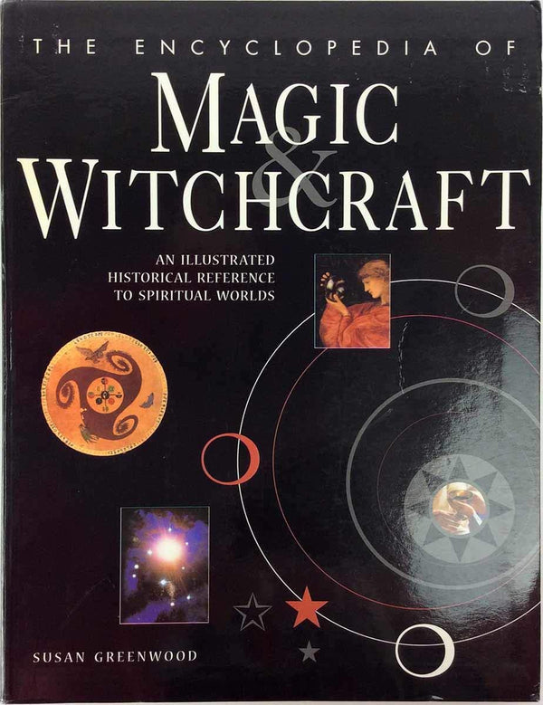 Book cover of The Encyclopedia of Magic Witchcraft by Susan Greenwood