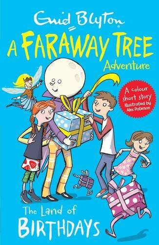 Book cover of The Land of Birthdays: A Faraway Tree Adventure (Blyton Young Readers) by Enid Blyton