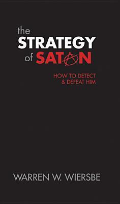 Book cover of The Strategy Of Satan: How To Detect And Defeat Him by Warren W. Wiersbe