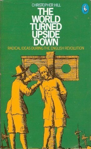 Book cover of The World Turned Upside Down: Radical Ideas During The English Revolution by Christopher      Hill