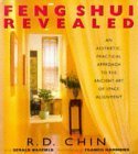 Book cover of Feng Shui Revealed: An Aesthetic, Practical Approach to the Ancient Art of Space Alignment by R.D. Chin, Gerald Warfield, Francis Hammond (Photographer)