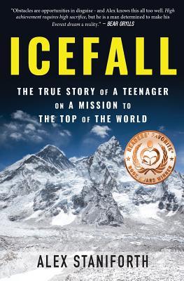 Book cover of Icefall: The True Story Of A Teenager On A Mission To The Top Of The World by Alex Staniforth