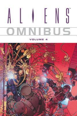 Book cover of Aliens Omnibus, Vol. 4 by Chris Warner (Ed.), Chet Williamson, Tim Hamilton (Illus.), Tim Bradstreet (Inker), John Arcudi, Doug Mahnke (Illus.), Jimmy Palmiotti (Inker), John Wagner, Paul J. Mendoza (Illus.), Edward Martin III, Mark A. Nelson (Illus.), Henry Gilroy, Ronnie Del Carmen (Illus.)