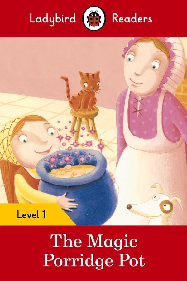 Book cover of The Magic Porridge Pot – Ladybird Readers Level 1 by Laura Barella