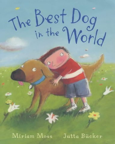 Book cover of The Best Dog In The World by jutta-b-ucker, Jutta Bücker (Illus.)
