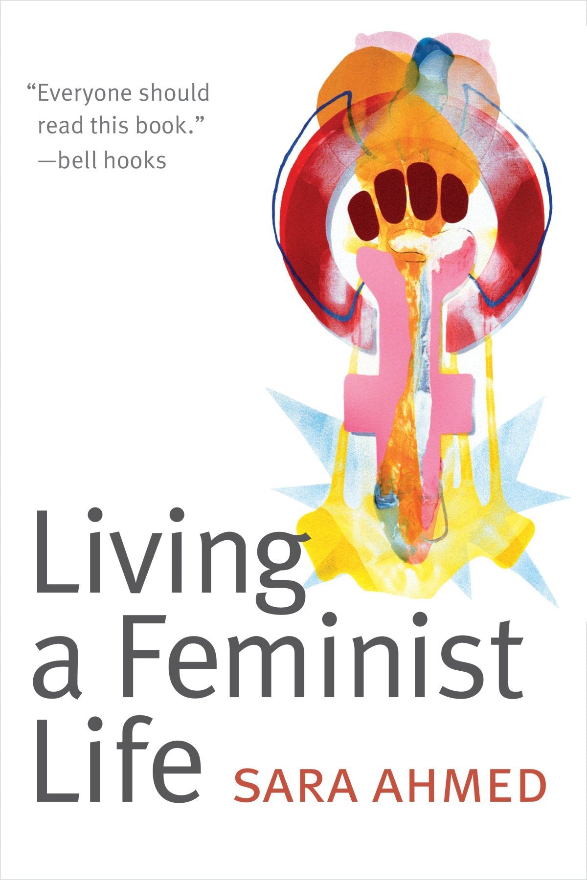 Book cover of Living A Feminist Life by Sara Ahmed