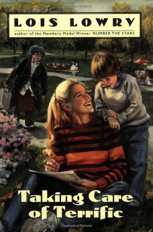 Book cover of Taking Care of Terrific by Lois Lowry