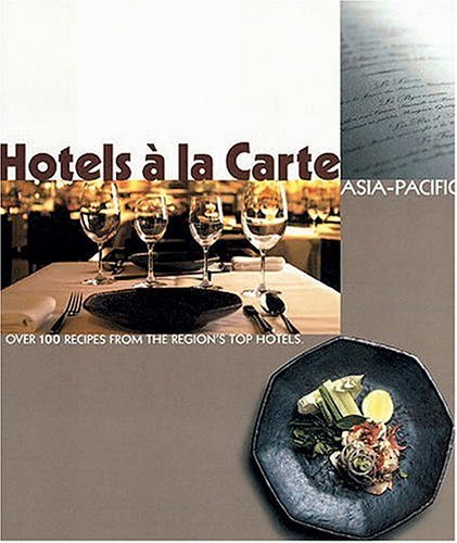 Book cover of Hotels A La Carte: Asia Pacific by Editions Didier Millet Publishing