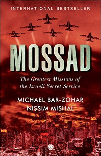 Book cover of Mossad: The Greatest Missions Of The Israeli Secret Service by Michael Bar-Zohar, Nissim Mishal
