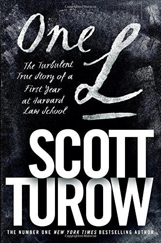 Book cover of One L: The Turbulent True Story of a First Year at Harvard Law School by Scott Turow