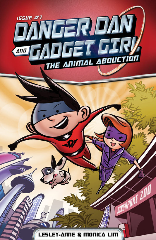 Book cover of Danger Dan and Gadget Girl: The Animal Abduction by Lesley-Anne Tan, Monica Lim, Elvin Ching (Illus.)