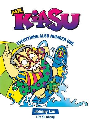 Book cover of Mr Kiasu: Everything Also Number One Vol. 03 by Johnny Lau