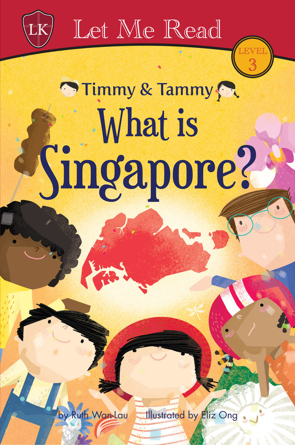 Book cover of Timmy & Tammy: What Is Singapore? by Ruth Wan-Lau, Eliz Ong (Illus.)