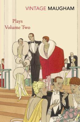 Book cover of Plays Volume Two by W. Somerset Maugham