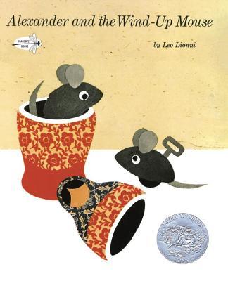Book cover of Alexander And The Wind-Up Mouse by Leo Lionni