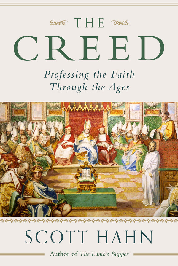 Book cover of The Creed: Professing the Faith Through the Ages by Scott Hahn