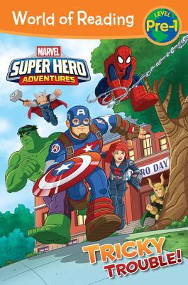 Book cover of World Of Reading: Super Hero Adventures: Tricky Trouble!: Level Pre-1 by Marvel Comics
