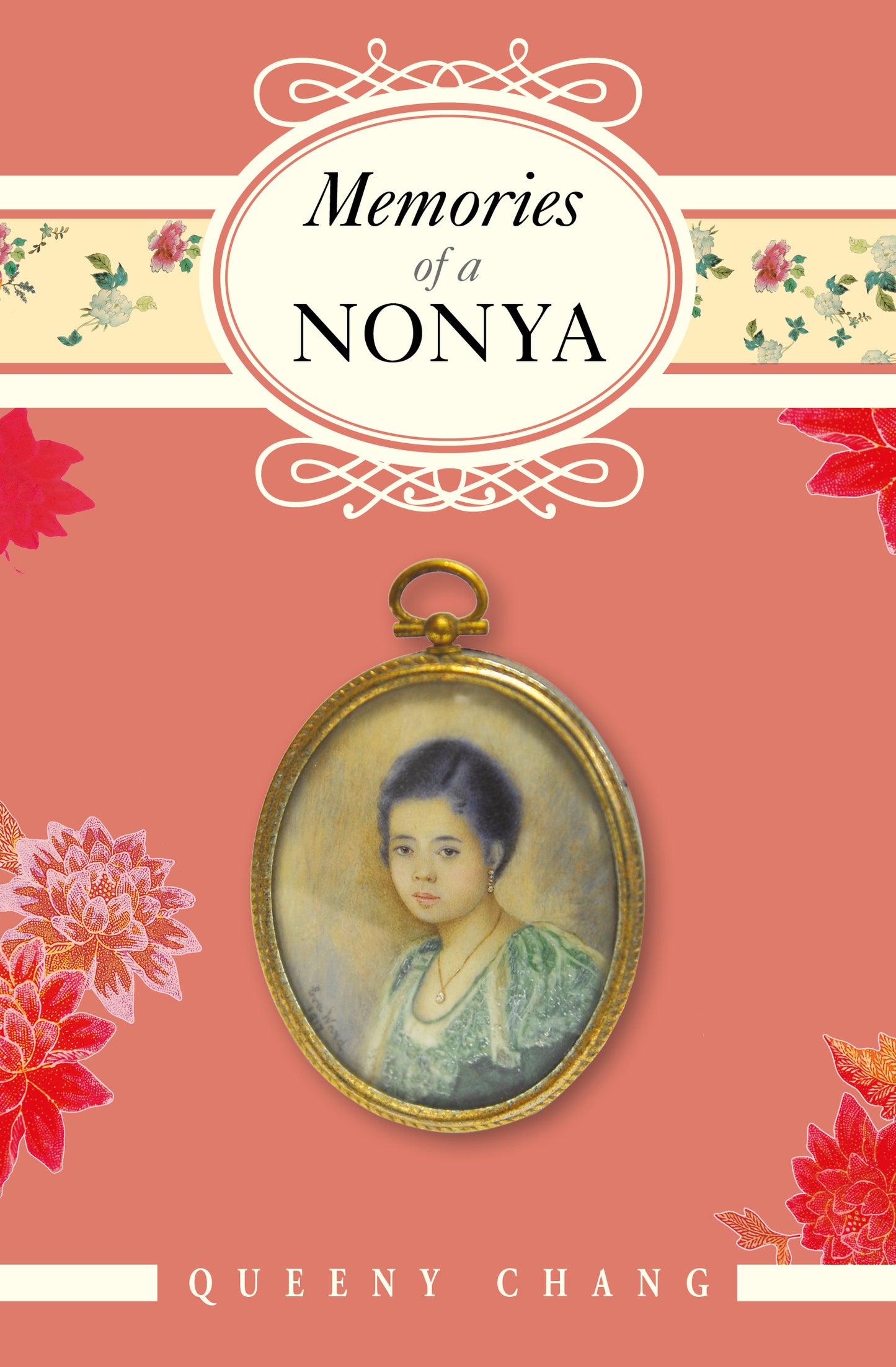 Book cover of Memories Of A Nonya by Queeny Chang