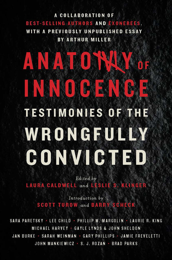 Book cover of Anatomy Of Innocence: Testimonies Of The Wrongfully Convicted by Laura Caldwell (Ed.), Leslie S. Klinger (Ed.), Scott Turow (Introduction), Barry Scheck (Introduction)