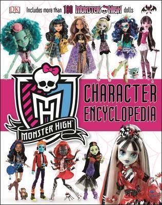 Book cover of Monster High Character Encyclopedia by D.K. Publishing